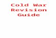 Cold War – Revision Sheet - WordPress.com · Web viewCold War Revision Guide Key Topic 1 - How did the Cold War in Europe develop? 1943–56 Reasons for the Cold War: Teheran Yalta