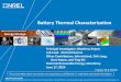 Battery Thermal Characterization - NREL · NREL is a national laboratory of the U.S. Department of Energy, Office of Energy Efficiency and Renewable Energy, ... • JCI • Leyden