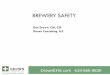 BREWERY SAFETY - California Craft Beer · BREWERY SAFETY Dan Drown, CIH, CSP Drown Consulting, LLC DrownEHS.com 619-666-8830. Objectives Safety as a part of the business of beer 