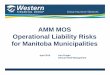 AMM MOS Operational Liability Risks f M it b M i i litifor ... · AMM MOS Operational Liability Risks f M it b M i i litifor Manitoba Municipalities ... mechanical bull rides, etc)