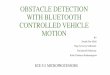 OBSTACLE DETECTION WITH BLUETOOTH CONTROLLED VEHICLE …ece.gmu.edu/~jkaps/courses/ece511-f17/project/Group-4-Presentatio… · OBSTACLE DETECTION WITH BLUETOOTH CONTROLLED VEHICLE