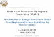 South Asian Association for Regional Cooperation (SAARC) · South Asian Association for Regional Cooperation (SAARC) An Overview of Energy Scenario in South Asia Region and various