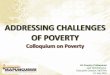 ADDRESSING CHALLENGES OF POVERTY - the... · ADDRESSING CHALLENGES OF POVERTY ... China and World Bank