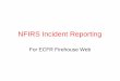 NFIRS Incident Reporting - Escambia County, Florida · NFIRS Incident Reporting For ECFR Firehouse Web . NFIRS Incident Reporting • As stated in SOG 1230.010, the OIC for all dispatched