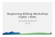 Beginning Billing Workshop FQHC / RHC - colorado.gov FQHC...Colorado Department of Health Care Policy and Financing Xerox State Healthcare Medicaid/CHP+ Medical Providers Department