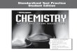 Chemistry Standardized Test Practice: Student Editiontaylorscience.us/hinton/Chemistry/PracticeTests.pdf · Chapter 11: Stoichiometry ... test your comprehension of chapter content