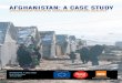 afghaniStan: a caSe Study - Overseas Development Institute · afghaniStan: a caSe Study ... the second of four case studies ... part in the failure to achieve sustainable provision