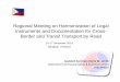 Regional Meeting on Harmonization of Legal Instruments … · Regional Meeting on Harmonization of Legal Instruments and Documentation for Cross- ... • Deed of Sale or Commercial