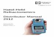 Hand-Held Refractometers Distributor Manual 2012 hel… · Hand-Held Refractometers Distributor Manual 2012 Version 3.3 July 2012 ... Brix on a bench instrument such as the RFM 340+