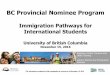 BC Provincial Nominee Program - Student Services Provincial Nominee Program ... with progression plan Joint Application EEBC STREAM INTERNATIONAL ... for a Master’s or PhD at