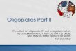 Oligopolies Part II - amyglenn.com Part II.pdf · Oligopolies Part II ... The NYC experiment on the previous slide was actually tried with a group of people by ABC ... The payoff