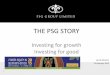 THE PSG STORY - Home - SAVCA · 2017-09-18 · THE PSG STORY Investing for growth Investing for good 1 . ... •Purpose & Freedom The PSG story – business philosophies . ... “Opportunity