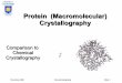 Protein (Macromolecular) Crystallographypeople.uleth.ca/~steven.mosimann/bchm4000a/Bchm4000PSA_L8.pdf · Chemistry 4000 Biocrystallography Slide 1 Protein (Macromolecular) Crystallography