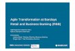 Agile Transformation at Barclays Retail and Business ...· Agile Transformation at Barclays Retail