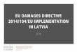 EU DAMAGES DIRECTIVE 2014/104/EU … Azanda... · THE PURPOSE OF AMENDMENTS: • To implement the requirements of Directive 2014/104/EU and to increase the protection for persons