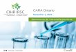 CARA Ontario - U of T Research · CARA Ontario December 1, 2016 . 2 CIHR Updates Foundation Grant Competition ... past seven years and applicants can upload a PDF to supplement the