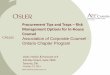 Procurement Tips and Traps Risk Management … Tips and Traps – Risk Management Options for In-House Counsel Association of Corporate Counsel - Ontario Chapter Program Osler, Hoskin