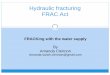Hydraulic fracturing FRAC Act - Chicago-Kent College … and Commerce. y“Fracturing Responsibility and ... oil and gas companies to disclose the chemicals used in hydraulic fracturing