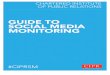 CIPRSM Guide to Social Media Monitoring - cipr.co.uk Guide to Social... · It!is!no!surprise!then!that!in!a!recent!report!the!business!intelligence!consultancy,!Ideya,! ... Social!media!monitoring!of!yourbrand!can!be!focused!solely!on
