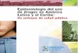Epidemiología del uso de drogas en América Latina y el Caribe · 2009-12-10 · Sustancias psicoactivas más comunes y sus efectos ..... 3 Diagnóstico de la farmacodependencia