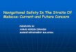 Navigational Safety In The Straits Of Malacca: Current and ...mima.gov.my/v2/data/pdf/presentation/155