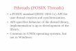Pthreads (POSIX Threads) - University of Chicago · 1 Pthreads (POSIX Threads) •a POSIX standard (IEEE 1003.1c) API for user thread creation and synchronization. •API specifies
