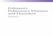 Fishman’s Pulmonary Diseases and Disorders PCX/SCF P2: PCX MHBD084-FM MHBD084-Fishman December 19, 2007 23:12 Char Count= 0 Fishman’s Pulmonary Diseases and Disorders Fourth Edition