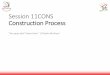 Session 11CONS Construction Process House/CONS Construction... · Session 11CONS Construction Process ... become more aware of the relationships between different building ... •Utilize