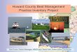 Howard County Best Management Practice … County Best Management Practice Inventory Project ... TMDL" State" TMDL" Watershed" TMDL" County" Watershed" TMDL ... • From early Howard