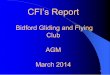 CFI’s Report · winch launch with disconnected elevator ... 01/04/2014 23. Trial lesson accidents 2013 ... Graham Barlow (Pete |Freeman) Basic