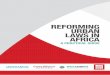 REFORMING URBAN LAWS IN AFRICA - African Centre … · 2 REFORMING URBAN LAWS IN AFRICA Foreword and acknowledgements T he idea for this guide emerged at a workshop held at The …