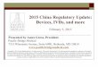 2015 China Regulatory Update: Devices, IVDs, and more China Regulatory Update: Devices, IVDs, and more ... this report is the opinion of Pacific Bridge Medical, ... the applicant should