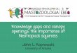 Knowledge gaps and canopy openings: the importance of ... · Science & Tech Sociopolitical ... Model: Linear group ... Wildlife Conservation & Mgmt School of Natural Resources & the