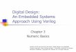 Digital Design: An Embedded Systems Approach Using …tinoosh/cmpe650/slides/03NumericBasic… · ... published by Morgan Kaufmann Publishers, ... fixed-point real numbers floating-point