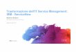 Trasformazione dell'IT Service Management: IBM - ServiceNow · (End User Enablement) Risoluzione ... ServiceNow Implementation Services Configurazione di ServiceNow ed integrazione