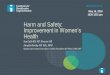 Harm and Safety: Improvement in Women’s Health - … · 2016-05-15 · Harm and Safety: Improvement in Women’s Health Sue Gullo RN, ... The Health Map: ... • Learning how to