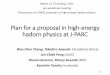 Plan for a proposal in high-energy hadorn physics at J …research.kek.jp/group/hadron10/j-parc-hm-2015/slides/Chang-2015-03... · Plan for a proposal in high-energy hadorn physics