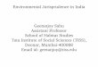 Environmental Jurisprudence in India Geetanjoy Sahu ...cdem.somaiya.edu/media/pdf/Dr. Sahu_Environmental Jurisprudence in... · Hindustan Times v. CPCB ... Vellore Leather industrial