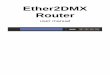Ether2DMX Router - Martin · Subnet Mask ... Ethernet/DMX conversion ... The table below shows some pin identification schemes. Wire Pin Marking Screw color