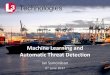 Technologies - etouches · L-3 Security & Detection Systems │ Proprietary 3 Introduction Machine Learning … … a new approach to solving problems … learns from supplied big
