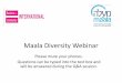 Maala Diversity Webinar - מעלה · Maala Diversity Webinar Please mute your phones. Questions can be typed into the text box and will be answered during the Q&A session. ... Friendly