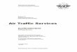 Air Traffic Services - aviation-is.better-than.tv 11 - Air Traffic... · The issue of amendments is announced regularly in the ICAO Journal and in the ... CHAPTER 7. Air traffic services
