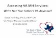 Accessing VA MH Services - University of Texas at Austinsites.utexas.edu/jdtr/files/2014/05/Session-7_VA-Mental...Accessing VA MH Services: We’re Not Your Father’s VA Anymore!