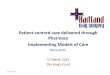 Patient-centred care delivered through Pharmacy ... care delivered through Pharmacy Implementing Models of Care Rena Amin 17 March 2015 The King’s Fund 17/03/2015 1 17/03/2015 2