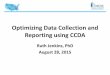 Optimizing Data Collection and Reporting using CCDAacademicdepartments.musc.edu/PPRNet/Network_Meetings/2015_meeting/8...Optimizing Data Collection and Reporting using CCDA Ruth Jenkins,