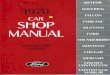 1970 Ford Car Shop Manual - ForelPublishing.com with complete information covering normal service repairs on all 1970 model passenger cars built by Ford Motor Company in the US. and