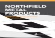 NORTHFIELD METAL PRODUCTS · 2014-05-26 · Our automatic screw machine department consists of multiple ... stamping dies & injection molds that produce both functional and economical