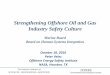 Strengthening Offshore Oil and Gas Industry Safety Culture - Ocean Energy Safety …oesi.tamu.edu/.../06/NASEM-Offshore-Safety-Culture-Study.pdf · 2016-10-28 · Strengthening Offshore