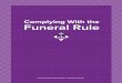 Complying with the Funeral Rule - ftc.gov you are not covered by the Rule if you sell only funeral goods, such as caskets, but not services relating to the disposition of remains