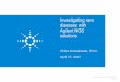 Investigating rare diseases with Agilent NGS solutions rare diseases with Agilent NGS solutions ... Rare diseases affect 350 million people worldwide ... digest food • Median survival